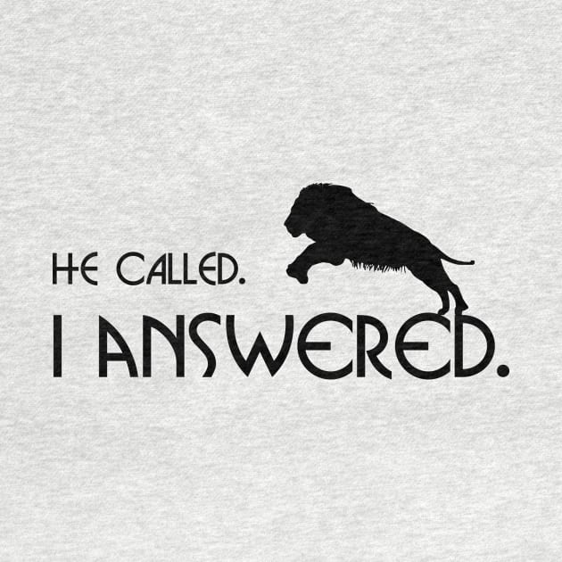 He Called. I Answered. Lion of Judah Jesus Christian Shirt by Terry With The Word